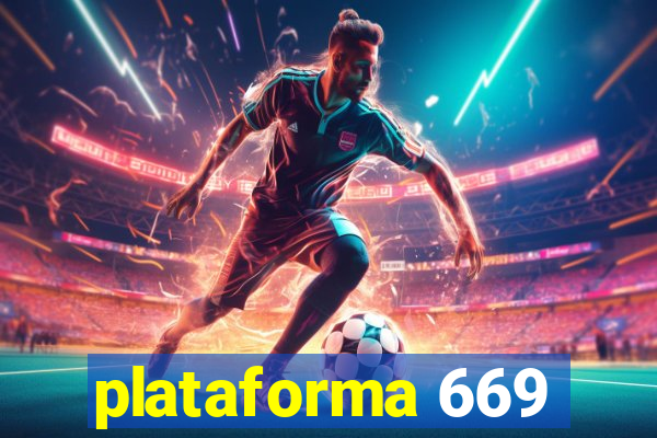 plataforma 669